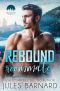 [Men of Lake Tahoe 03] • Rebound Roommate